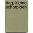 Dag, kleine schorpioen