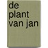 De plant van Jan