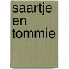 Saartje en Tommie door Dagmar Stam