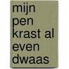 Mijn pen krast al even dwaas door F. Pijlman