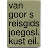 Van goor s reisgids joegosl. kust eil. door Jurek Becker