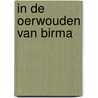 In de oerwouden van birma by Gorman