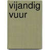 Vijandig vuur door Ellen Tijsinger
