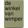 De winkel van Wimper by Ted van Lieshout