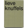 Lieve knuffels by D. MacKinnon