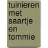 Tuinieren met Saartje en Tommie