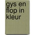 Gys en flop in kleur