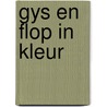Gys en flop in kleur by Geelen