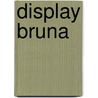 Display bruna  door Jules Hermans