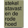 Stekel stavast en de rode hoed by Wetering