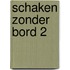 Schaken zonder bord 2