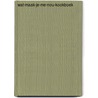 Wat-maak-je-me-nou-kookboek door Mary Turner Thomson