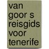 Van goor s reisgids voor tenerife