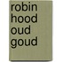 Robin hood oud goud