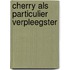 Cherry als particulier verpleegster