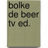 Bolke de beer tv ed. door Hildebrand
