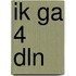 Ik ga 4 dln