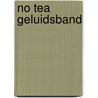 No tea geluidsband door Berglund