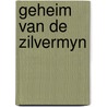 Geheim van de zilvermyn door Wells