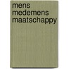 Mens medemens maatschappy door Jousma