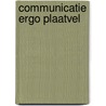 Communicatie ergo plaatvel door Onbekend