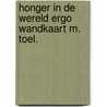 Honger in de wereld ergo wandkaart m. toel. door Onbekend