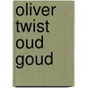 Oliver twist oud goud door Dickens