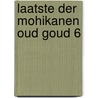 Laatste der mohikanen oud goud 6 door Cooper