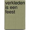 Verkleden is een feest by Vogt