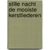 Stille nacht de mooiste kerstliederen