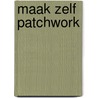 Maak zelf patchwork by Syme