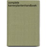 Complete kamerplantenhandboek by Unknown
