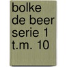 Bolke de beer serie 1 t.m. 10 by Hildebrand