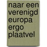 Naar een verenigd europa ergo plaatvel door Onbekend