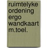 Ruimtelyke ordening ergo wandkaart m.toel. by Unknown