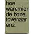 Hoe waremier de boze tovenaar enz