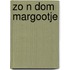 Zo n dom margootje