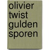 Olivier twist gulden sporen by Charles Dickens