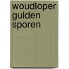 Woudloper gulden sporen by Luc Ferry