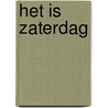 Het is zaterdag by Jan Brusse