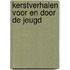Kerstverhalen voor en door de jeugd