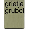 Grietje grubel door Roggeveen