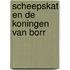 Scheepskat en de koningen van borr