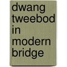 Dwang tweebod in modern bridge by Kliphuis