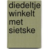 Diedeltje winkelt met sietske door Berg Akkermans
