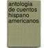 Antologia de cuentos hispano americanos