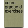Cours gradue d exercises door Peter Bock