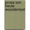 Prosa von heute woordenlyst door Boesschoten