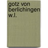 Gotz von berlichingen w.l. door Johann Wolfgang V. Goethe