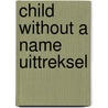 Child without a name uittreksel door Jane Green